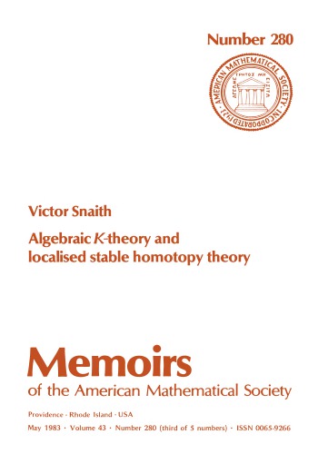 Algebraic K-Theory and Localized Stable Homotopy Theory (Memoirs of the American Mathematical Society)