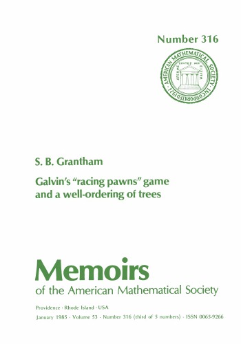 Galvin's &quot;Racing Pawns&quot; Game and a Well Ordering of Trees (Memoirs of the American Mathematical Society)