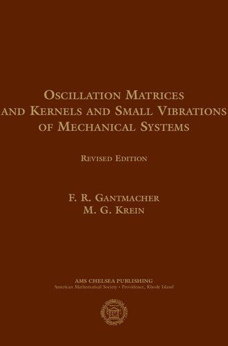 Oscillation Matrices and Kernels and Small Vibrations of Mechanical Systems