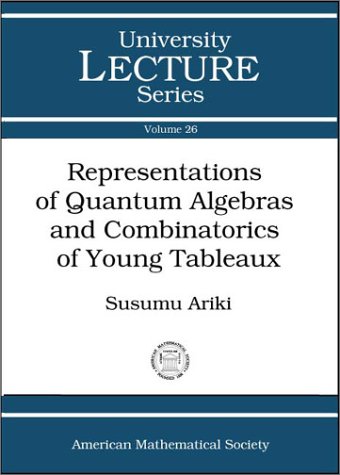 Representations of Quantum Algebras and Combinatorics of Young Tableaux