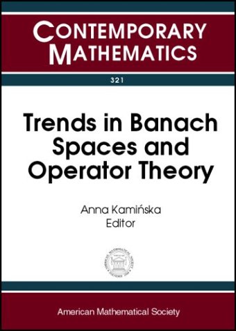 Trends in Banach Spaces and Operator Theory