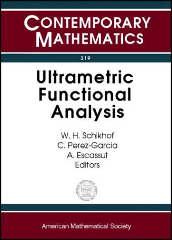 Ultrametric Functional Analysis