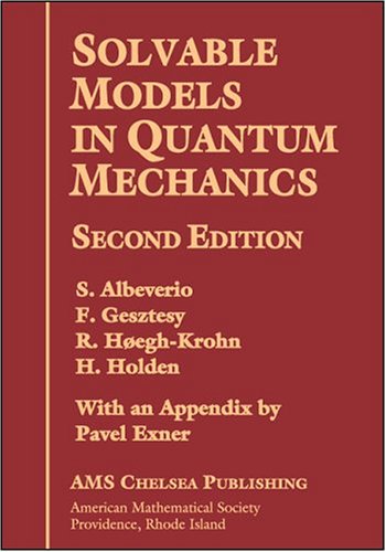 Solvable Models In Quantum Mechanics With Appendix Written By Pavel Exner (AMS Chelsea Publishing)