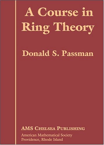 A Course in Ring Theory