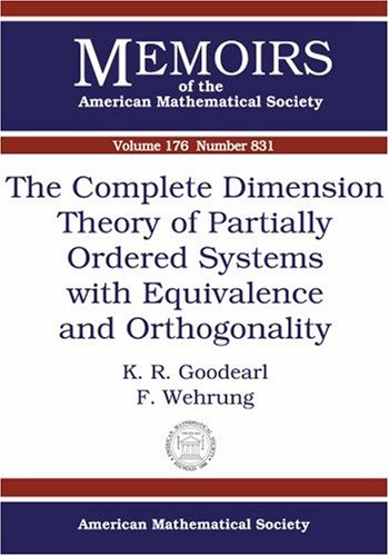 The Complete Dimension Theory of Partially Ordered Systems with Equivalence and Orthogonality