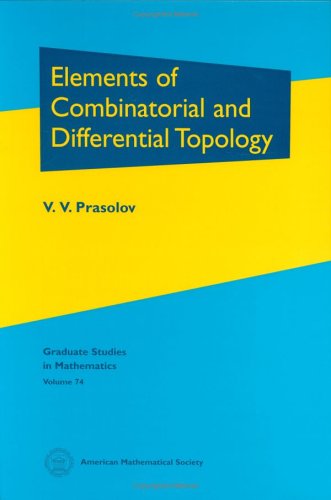 Elements of Combinatorial And Differential Topology (Graduate Studies in Mathematics, V. 74) (Graduate Studies in Mathematics)