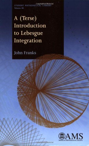 A (Terse) Introduction to Lebesgue Integration