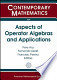 Aspects of Operator Algebras and Applications