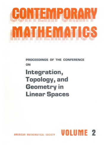 Proceedings of the Conference on Integration, Topology, and Geometry in Linear Spaces (Contemporary Mathematics (American Mathematical Society), V. 2.)