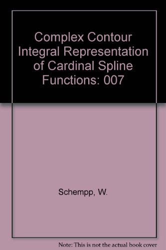 Complex Contour Integral Representation of Cardinal Spline Functions (Contemporary mathematics)