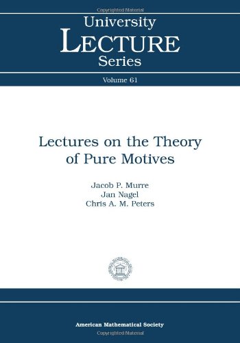 Lectures on the Theory of Pure Motives (University Lecture Series)