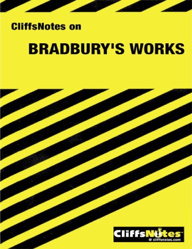 Cliffsnotes on Bradbury's Works