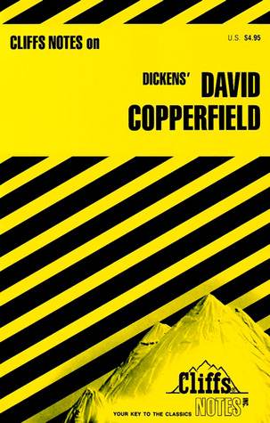 Cliffs Notes on Dicken's David Copperfield