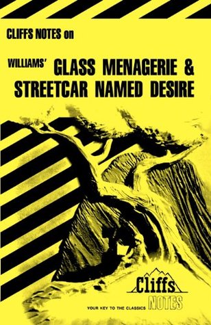 CliffNotes on Williams' Glass Menagerie &amp; Streetcar Named Desire (Cliffs Notes)