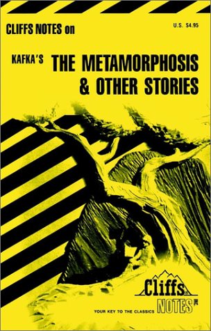 Cliffsnotes on Kafka's the Metamorphosis and Other Stories