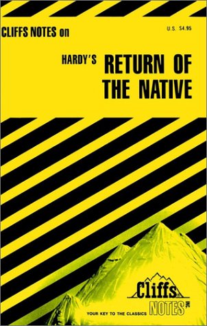 Cliffs Notes on Hardy's The Return of the Native (Cliffs Notes)