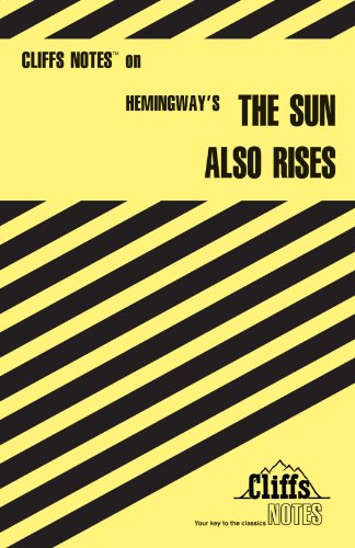 Cliffs Notes on Hemingway's The Sun Also Rises