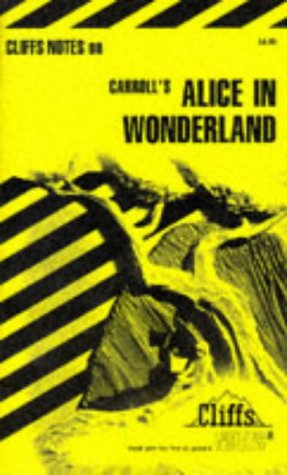 CliffsNotes on Carroll's Alice in Wonderland