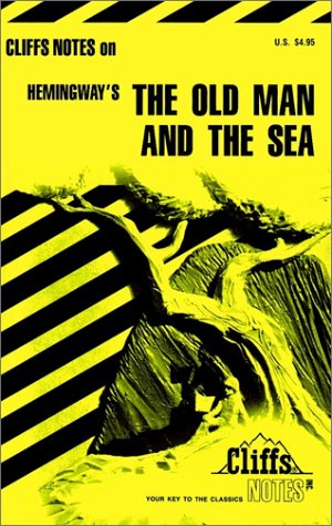 Cliffs Notes on Hemingway's The Old Man and the Sea