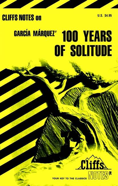 CliffsNotes on Garcia Marquez'100 Years of Solitude