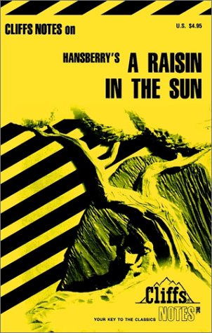 CliffsNotes on Hansberry's A Raisin in the Sun