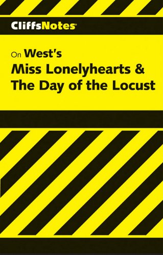 CliffsNotes on West's Miss Lonelyhearts & The Day of the Locust