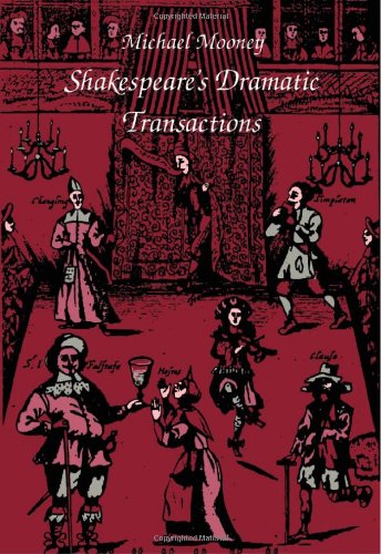 Shakespeare's Dramatic Transactions