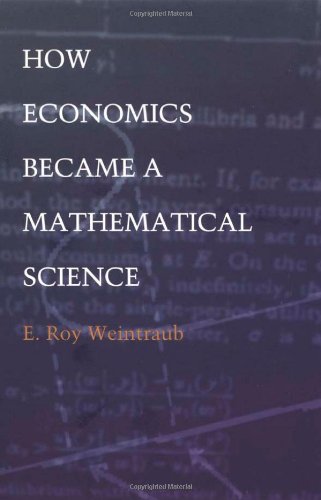 How Economics Became a Mathematical Science