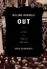 Ruling oneself out : a theory of collective abdications