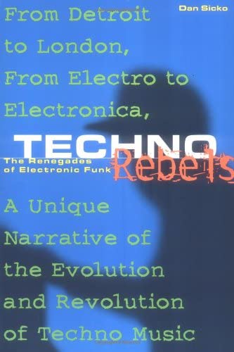 Techno Rebels: The Renegades of Electronic Funk