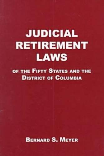 Judicial Retirement Laws of the 50 States and the District of Columbia