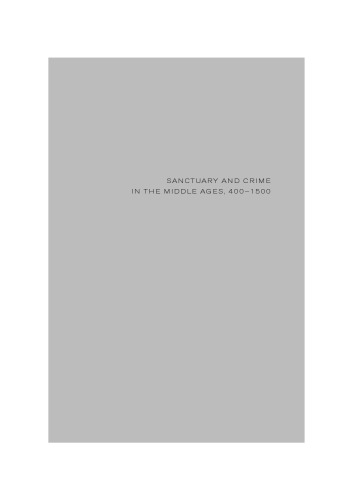 Sanctuary and Crime in the Middle Ages, 400-1500