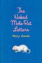 The naked mole-rat letters