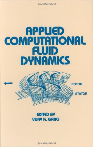 Applied Computational Fluid Dynamics (Mechanical Engineering Series) (Mechanical Engineering (Marcell Dekker))