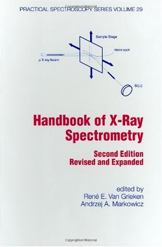 Handbook of X-Ray Spectrometry Revised and Expanded (Practical Spectroscopy, V. 29)