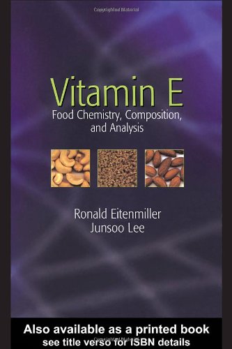 Vitamin E: Food Chemistry, Composition, and Analysis (Food Science and Technology)