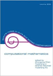 Advances in Computational Mathematics (Lecture Notes in Pure and Applied Mathematics) (Lecture Notes in Pure and Applied Mathematics, V. 202)