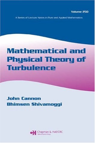 Mathematical and Physical Theory of Turbulence, Volume 250