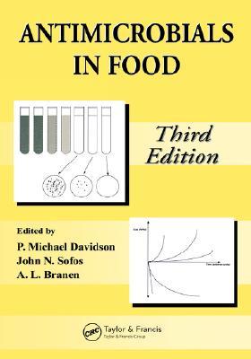 Antimicrobials in Food, Third Edition (Food Science and Technology)