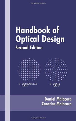Handbook of Optical Design (Optical Science and Engineering)