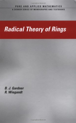 Radical Theory of Rings (Pure and Applied Mathematics, 261) (Pure and Applied Mathematics)