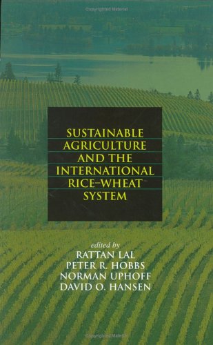 Sustainable Agriculture and the International Rice-Wheat System