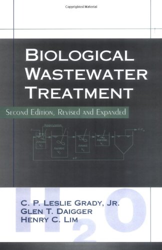 Biological Wastewater Treatment (Environmental Science &amp; Pollution) (Environmental Science and Pollution Control Series, 19)