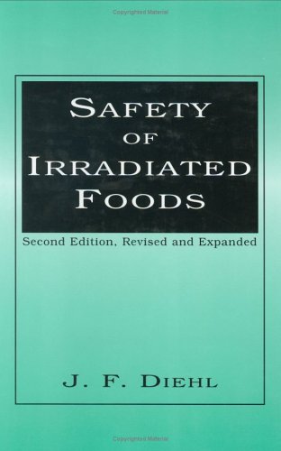 Safety of Irradiated Foods, Second Edition,