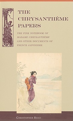 The Chrysantheme Papers