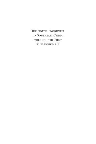 The Sinitic Encounter in Southeast China Through the First Millennium Ce