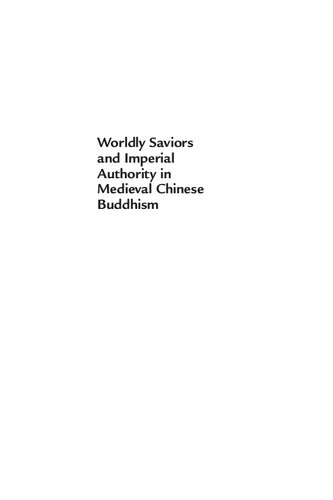 Worldly Saviors and Imperial Authority in Medieval Chinese Buddhism