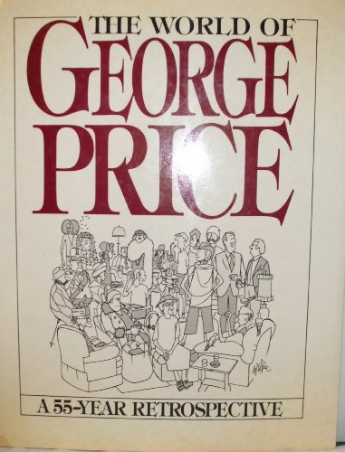 The world of George Price : a 55-year retrospective