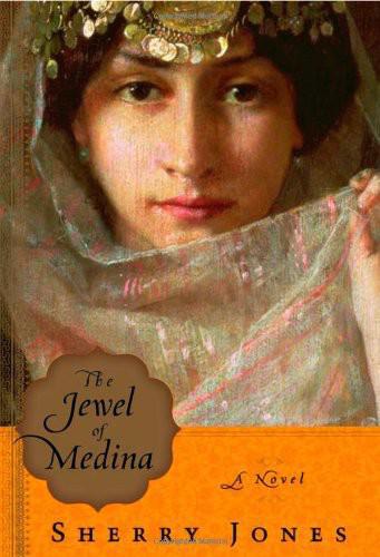 The Jewel of Medina: A Novel