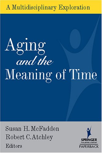 Aging and the Meaning of Time